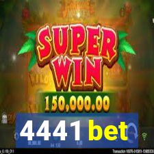 4441 bet